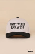 On My Worst Behavior Hat Baseball hat Zenana Black
